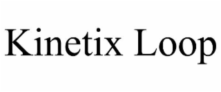 kinetix loop