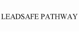 leadsafe pathway