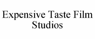expensive taste film studios