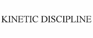 kinetic discipline