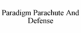 paradigm parachute and defense