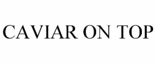 caviar on top