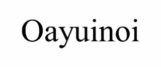 oayuinoi
