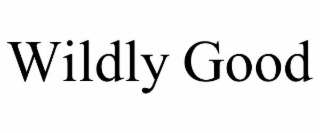 wildly good