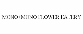 mono+mono flower eatery
