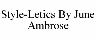 style-letics by june ambrose