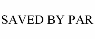 saved by par
