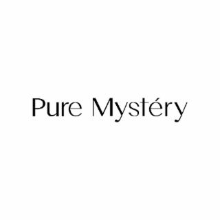 pure mystery