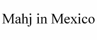 mahj in mexico