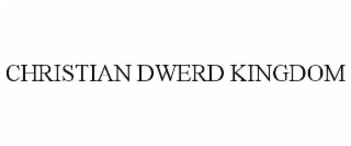 christian dwerd kingdom