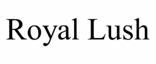 royal lush