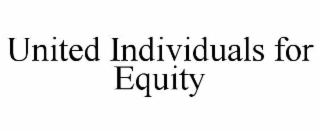 united individuals for equity