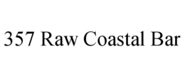 357 raw coastal bar