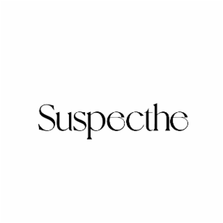 suspecthe