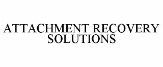 attachment recovery solutions