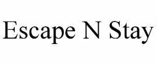 escape n stay