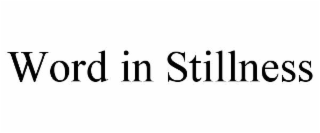 word in stillness