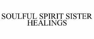 soulful spirit sister healings