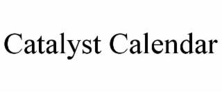 catalyst calendar
