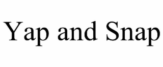 yap and snap