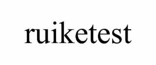 ruiketest