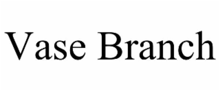 vase branch