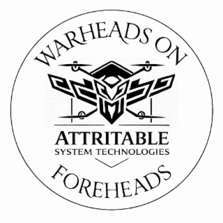 warheads on foreheads attritable system technologies