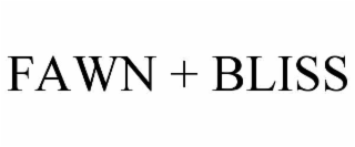 fawn + bliss