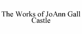 the works of joann gall castle