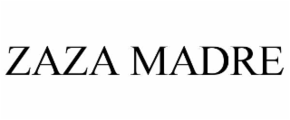 zaza madre