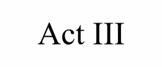 act iii
