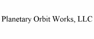 planetary orbit works, llc
