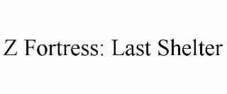 z fortress: last shelter