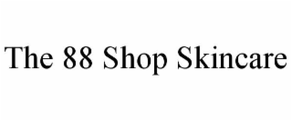 the 88 shop skincare