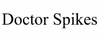 doctor spikes