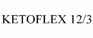 ketoflex 12/3