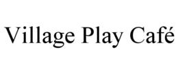 village play cafÉ