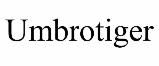 umbrotiger