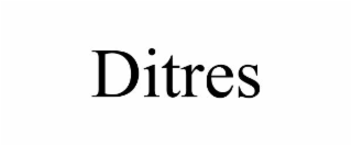 ditres
