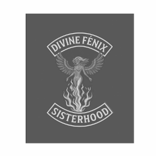 divine fÉnix sisterhood