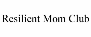 resilient mom club
