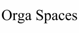 orga spaces