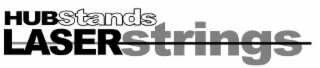 hubstands laserstrings