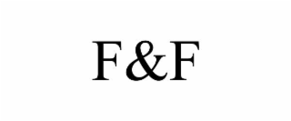 f&f