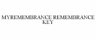 myremembrance remembrance key
