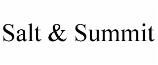 salt & summit