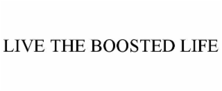 live the boosted life