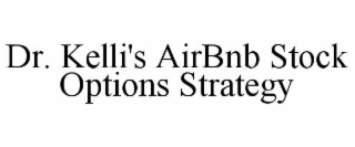 dr. kelli's airbnb stock options strategy