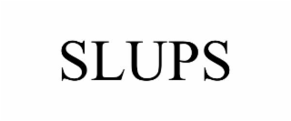 slups