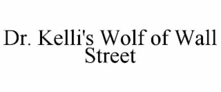 dr. kelli's wolf of wall street